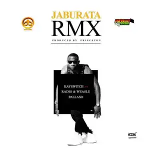 Kayswitch - Jaburata (Remix) ft Pallaso, Radio & Weasel